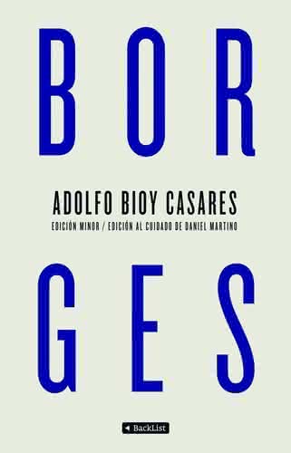 Borges, de Adolfo Bioy Casares - BackList