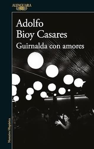 Guirnalda con amores, de Adolfo Bioy Casares - Alfaguara