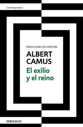 El exilio y el reino, de Albert Camus - Debolsillo