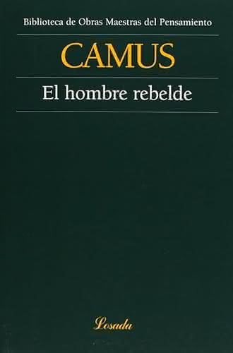 El hombre rebelde, de Albert Camus - Editorial Losada