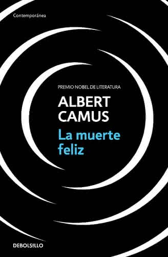 La muerte feliz, de Albert Camus - Debolsillo