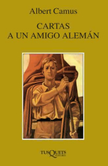 Cartas a un amigo alemán, de Albert Camus - Tusquets Editores