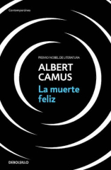 La muerte feliz, de Albert Camus - Debolsillo