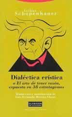 Dialéctica erística o El arte de tener razón, expuesta en 38 estratagemas, de Arthur Schopenhauer - Editorial Trotta Dialéctica erística o El arte de tener razón, expuesta en 38 estratagemas, de Arthur Schopenhauer - Editorial Trotta