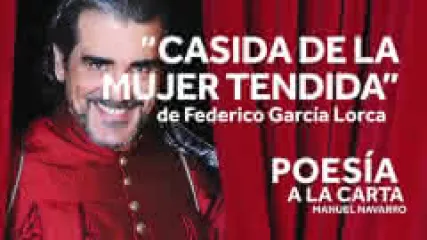 Reproducir poema: Casida de la mujer tendida, de Federico García Lorca | POESIA A LA CARTA