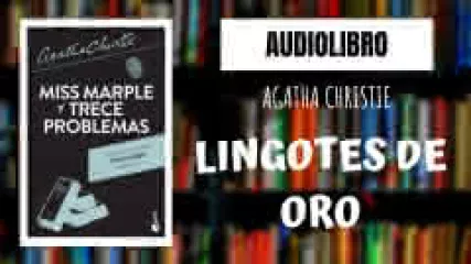 Reproducir audiocuento: Lingotes de oro, de Agatha Christie - Sara Narraciones