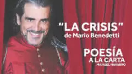 Reproducir poema: La crisis, de Mario Benedetti | POESIA A LA CARTA
