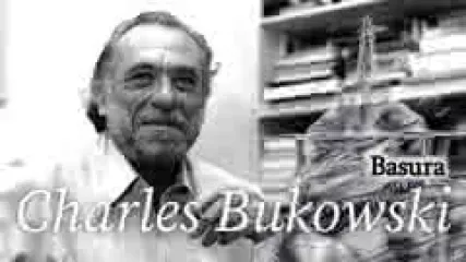Reproducir poema: Basura, de Charles Bukowski | Poesía en castellano