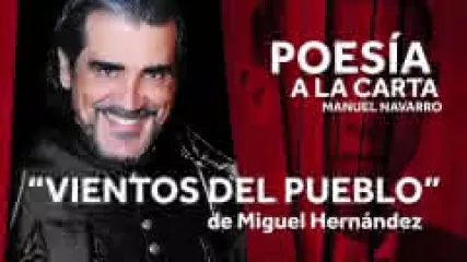 Reproducir poema: Vientos del pueblo, de Miguel Hernández | POESIA A LA CARTA