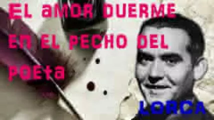 Reproducir poema: El amor duerme en el pecho del poeta, de Federico García Lorca | Don Garfialo
