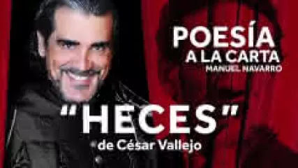 Reproducir poema: Heces, de César Vallejo | POESIA A LA CARTA