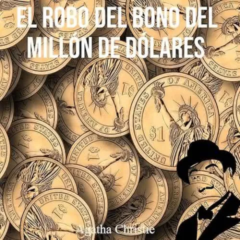 El robo del bono del millón de dólares, de Agatha Christie - Sonolibro