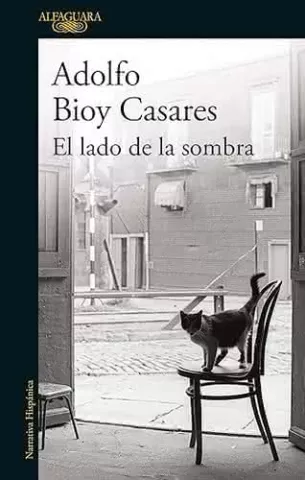 El lado de la sombra, de Adolfo Bioy Casares - Alfaguara