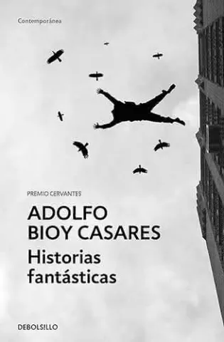 Historias fantásticas, de Adolfo Bioy Casares - Debolsillo