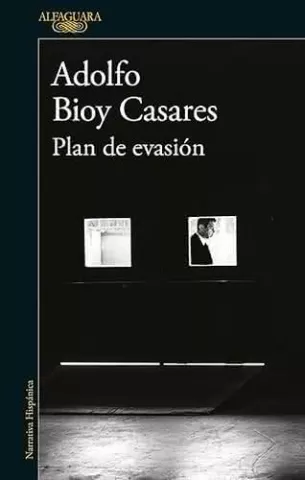 Plan de evasión, de Adolfo Bioy Casares - Alfaguara