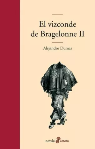 El vizconde de Bragelonne II, de Alexandre Dumas - Editora y Distribuidora Hispano Americana