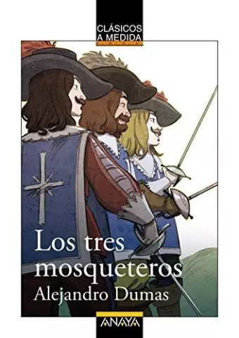 Los tres mosqueteros, de Alexandre Dumas - Anaya Infantil y Juvenil