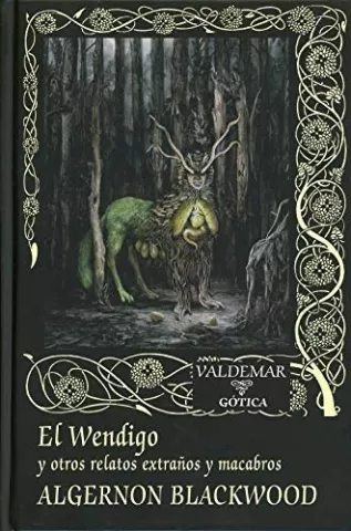 El wendigo y otros relatos extraños y macabros, de Algernon Blackwood - Valdemar