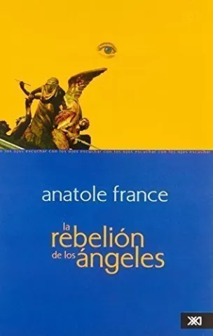 La rebelión de los ángeles, de Anatole France - Siglo XXI de España Editores