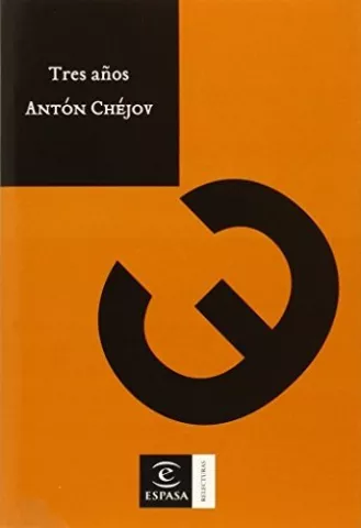 Tres años, de Antón Chéjov - Espasa Libros