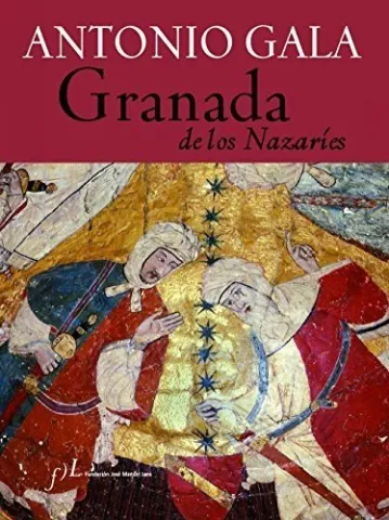 Granada de los Nazaríes, de Antonio Gala - Fundación José Manuel Lara