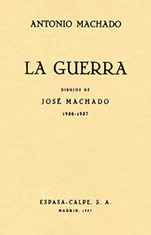 La guerra. Dibujos de José Machado 1936-1937, de Antonio Machado - Visor Libros