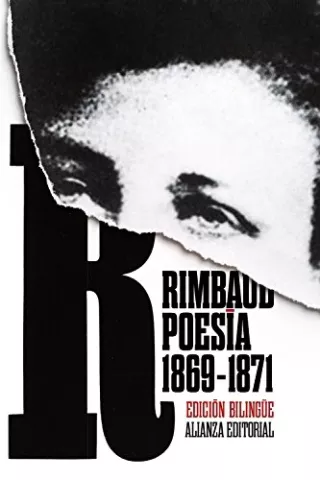 Poesía [1869-1871]. Edición bilingüe, de Arthur Rimbaud - Alianza Editorial