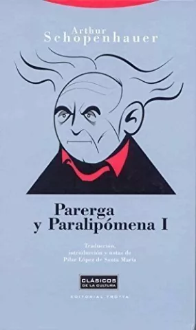 Parerga y Paralipómena I, de Arthur Schopenhauer - Editorial Trotta