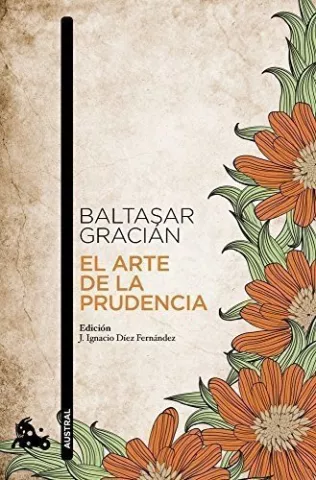 El arte de la prudencia, de Baltasar Gracián - Austral