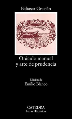 Oráculo manual y arte de prudencia, de Baltasar Gracián - Ediciones Cátedra