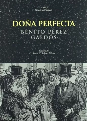 Doña Perfecta, de Benito Pérez Galdós - Ediciones Akal