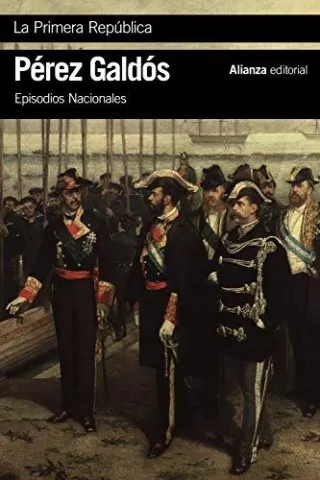 La primera República, de Benito Pérez Galdós - Alianza Editorial