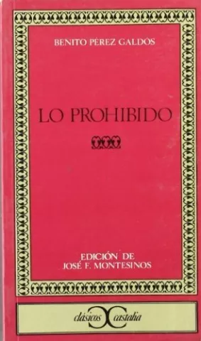 Lo prohibido, de Benito Pérez Galdós - Castalia Ediciones