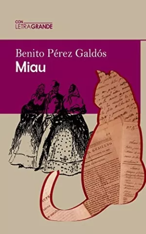 Miau, de Benito Pérez Galdós - Ediciones Letra Grande