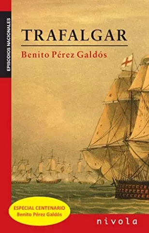 Trafalgar, de Benito Pérez Galdós - Nivola Libros y Ediciones