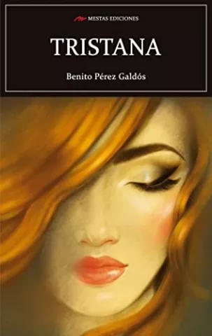 Tristana, de Benito Pérez Galdós - Mestas Ediciones