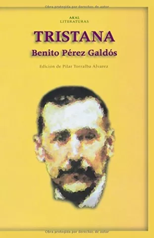 Tristana, de Benito Pérez Galdós - Ediciones Akal