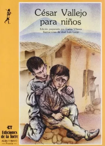 César Vallejo para niños, de César Vallejo - Ediciones de la Torre