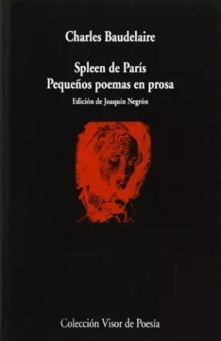 Spleen de París. Pequeños poemas en prosa, de Charles Baudelaire - Visor Libros