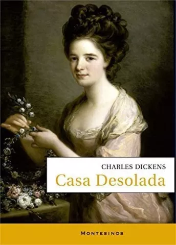 Casa desolada, de Charles Dickens - Ediciones de Intervención Cultural