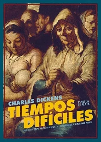 Tiempos difíciles, de Charles Dickens - Ediciones Espuela de Plata