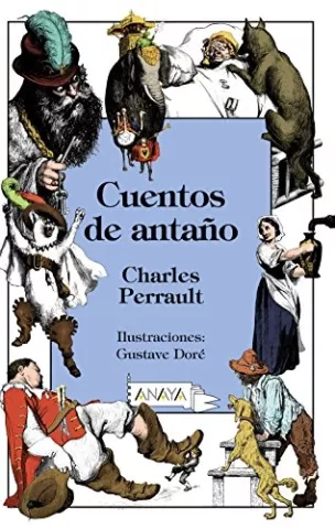 Cuentos de antaño, de Charles Perrault - Anaya Infantil y Juvenil