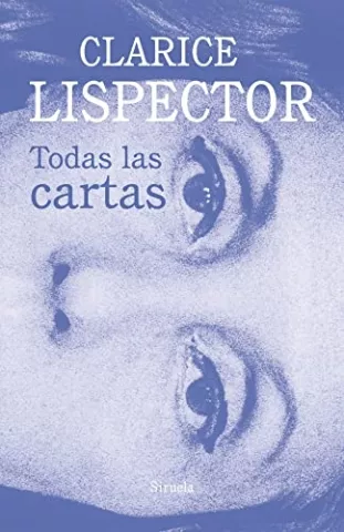 Todas las cartas, de Clarice Lispector - Siruela