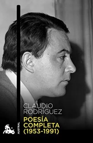 Poesía completa 1953-1991, de Claudio Rodríguez - Austral