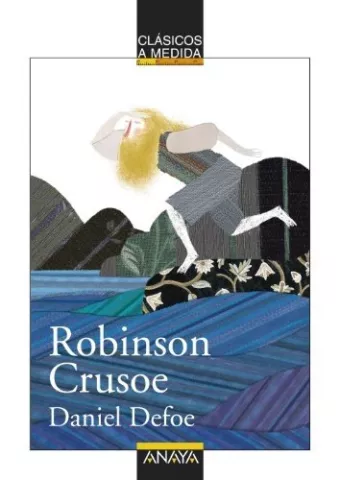 Robinson Crusoe, de Daniel Defoe - Anaya Infantil y Juvenil