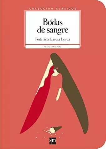 Bodas de sangre, de Federico García Lorca - Fundación Santa María-Ediciones SM