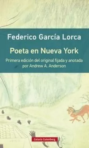 Poeta en Nueva York, de Federico García Lorca - Galaxia Gutenberg