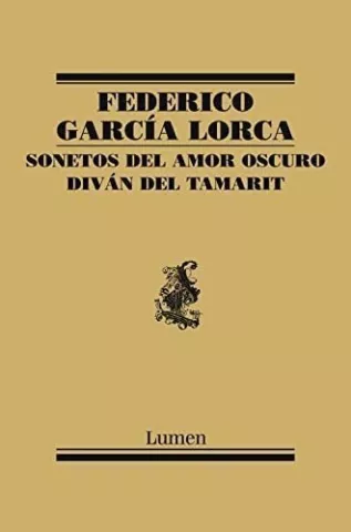 Sonetos del amor oscuro / Diván del Tamarit, de Federico García Lorca - Editorial Lumen