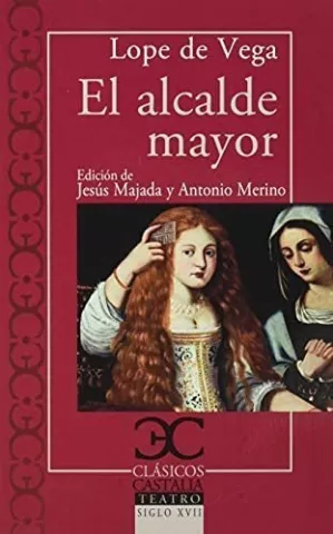 El alcalde mayor, de Félix Lope de Vega - Castalia Ediciones