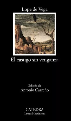 El castigo sin venganza, de Félix Lope de Vega - Ediciones Cátedra